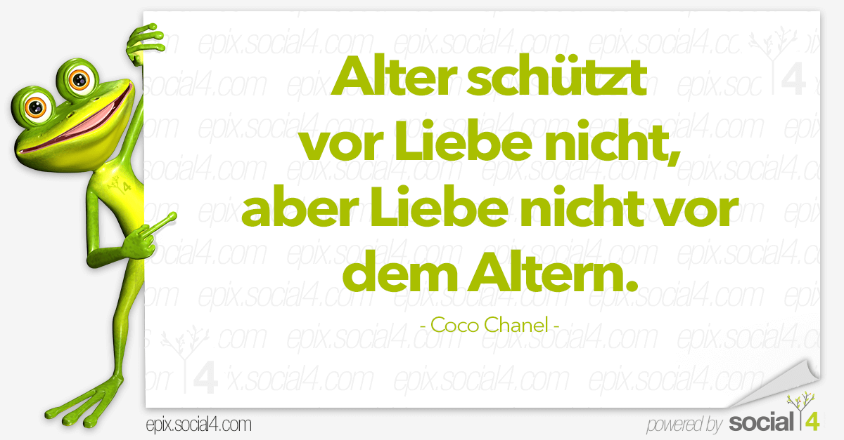 Schlaue Sprueche - Alter und Liebe - Coco Chanel